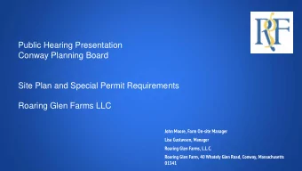 Site Plan and Special Permit Requirements  Roaring Glen Farms LLC  John Moore, Farm On-site Manager