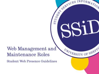 Web Management and  Maintenance Roles  Student Web Presence Guidelines  Overview of Student Web
