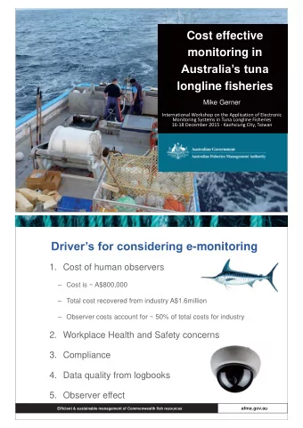 monitoring in  Australias tuna  longline fisheries  Mike Gerner  International Workshop on the