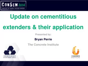 extenders &amp; their application  Presented by:  Bryan Perrie  The Concrete Institute  Structure