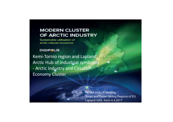 kemi tornio region and lapland arctic hub of industrial