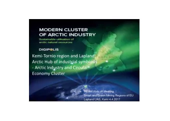 Kemi-Tornio region and Lapland:  Arctic Hub of industrial symbiosis  - Arctic Industry and Circular