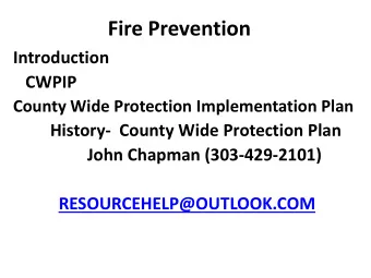 Fire Prevention  Introduction  CWPIP  County Wide Protection Implementation Plan  History-  County