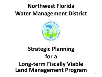 Northwest Florida  Water Management District  Strategic Planning  for a  Long-term Fiscally Viable