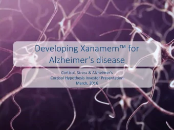 Alzheimers disease  Cortisol, Stress &amp; Alzheimers  Cortisol Hypothesis Investor