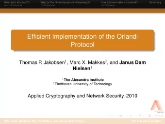 Efficient Implementation of the Orlandi  Protocol . Jakobsen 1 , Marc X. Makkes 2 , and Janus Dam