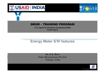 Energy Meter S/W features  Mr. N.K. Bhati  Yadav Measurements Pvt.Ltd.  Udaipur , India  1  Power