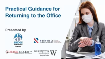 Practical Guidance for  Returning to the Office  Presented by  1  Leadership &amp; Staff