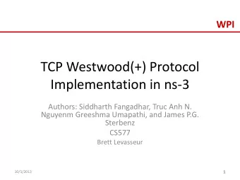 Implementation in ns-3  Authors: Siddharth Fangadhar, Truc Anh N.  Nguyenm Greeshma Umapathi, and