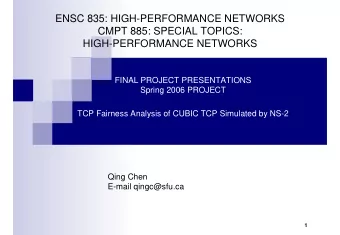 ENSC 835: HIGH-PERFORMANCE NETWORKS  CMPT 885: SPECIAL TOPICS:  HIGH-PERFORMANCE NETWORKS  FINAL
