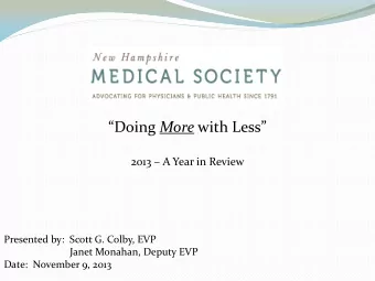 Doing More with Less 2013  A Year in Review  Presented by:  Scott G. Colby, EVP  Janet