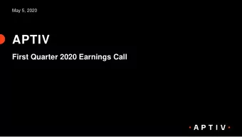 APTIV  First Quarter 2020 Earnings Call  Forward Looking Statements This presentation, as well as