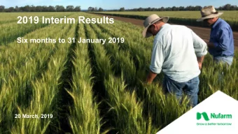 2019 Interim Results  Six months to 31 January 2019  20 March, 2019  Disclaimer  General  This