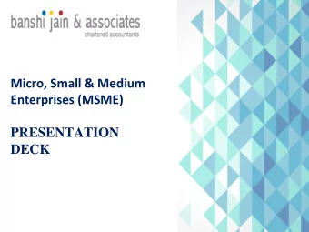 Micro, Small &amp; Medium  Enterprises (MSME)  PRESENTATION  DECK  1  2  HOW WILL YOU BE RECOGNIZED