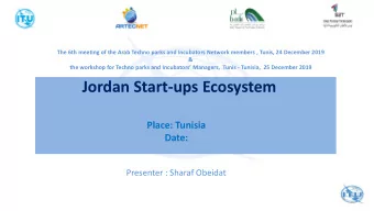 Jordan Start-ups Ecosystem  Place: Tunisia  Date:  Presenter : Sharaf Obeidat  Jordan Private