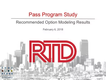 Pass Program Study  Recommended Option Modeling Results  February 6, 2018  Agenda    Direction