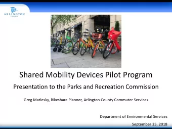 Shared Mobility Devices Pilot Program  Presentation to the Parks and Recreation Commission  Greg