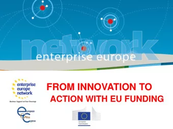 FROM INNOVATION TO  ACTION WITH EU FUNDING  FROM INNOVATION TO ACTION Title of the presentation |