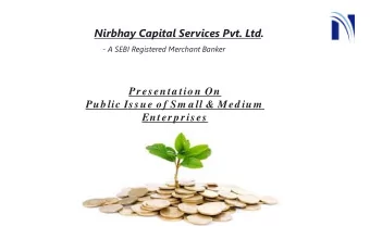 Nirbhay Capital Services Pvt. Ltd.  - A SEBI Registered Merchant Banker  Presenta tion On  Pub lic