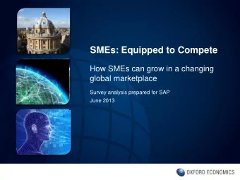 SMEs: Equipped to Compete  How SMEs can grow in a changing  global marketplace  Survey analysis