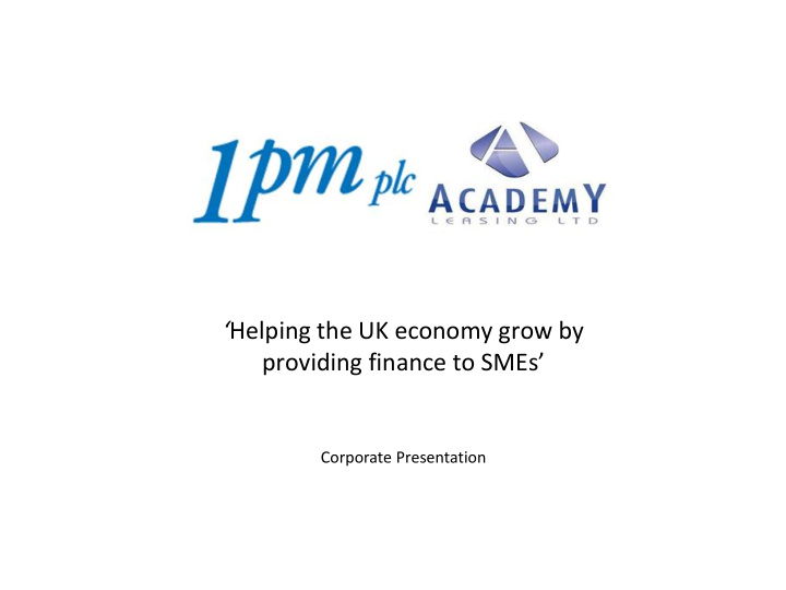helping the uk economy grow by providing finance to smes