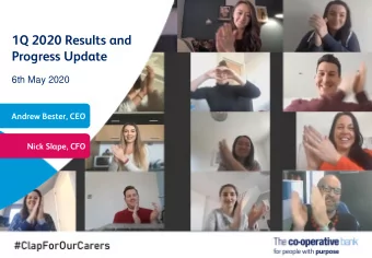 1Q 2020 Results and  Progress Update  6th May 2020  Andrew Bester, CEO  Nick Slape, CFO  Responding
