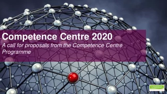 Competence Centre 2020  A call for proposals from the Competence Centre  Programme