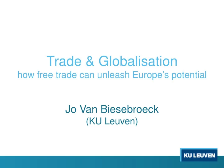 jo van biesebroeck ku leuven trade theory these days