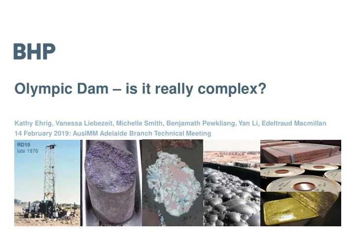 olympic dam is it really complex