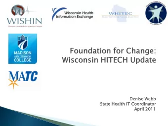 Denis  ise Webb  State  te Health  h IT C  Coordinato  ator  April 2011  The Age of Meaningful