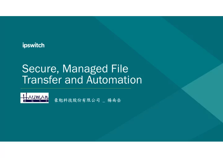 secure managed file transfer and automation