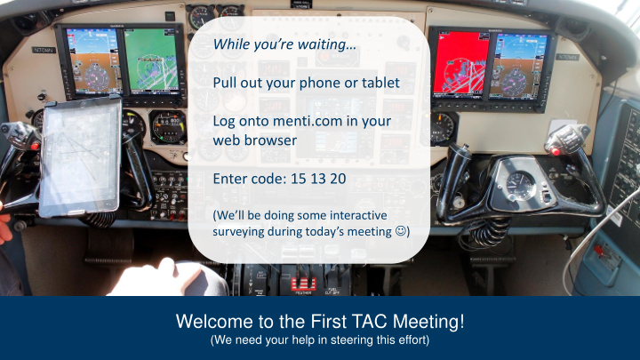 welcome to the first tac meeting