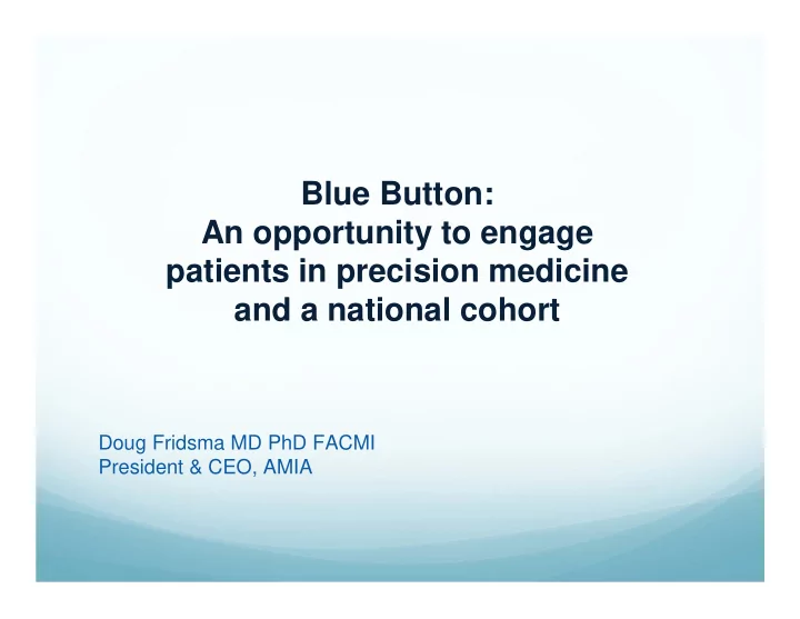 blue button an opportunity to engage patients in