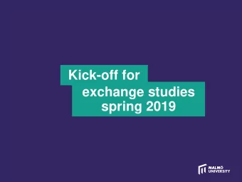 Kick-off for  exchange studies  spring 2019  Congratulations on your nomination!  Agenda for today