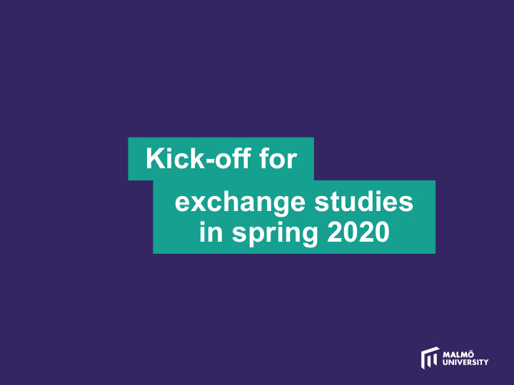kick off for exchange studies in spring 2020