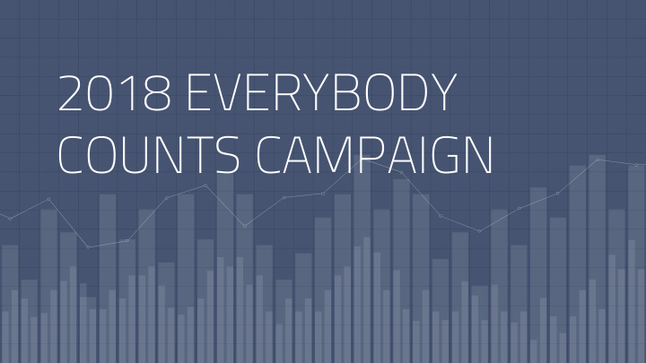 2018 everybody counts campaign
