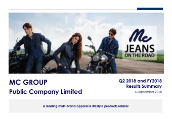 MC GROUP  Q2 2018 and FY2018  Results Summary  Public Company Limited  6 September 2018  A leading