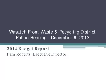 Wasatch Front Waste &amp; Recycling District  Public Hearing  December 9, 2013  20 14 Budget