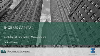INGRESS CAPITAL  Confidential Information Memorandum  January 2016  CONFIDENTIAL  CONFIDENTIAL