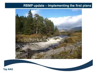 RBMP update  Implementing the first plans  Tay AAG  Delivery  Regulatory work  CAR reviews