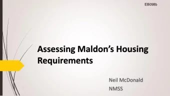 Assessing Maldons Housing  Requirements  Neil McDonald  NMSS  Where we are  Inspectors