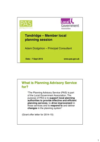 Tandridge  Member local  planning session  Adam Dodgshon  Principal Consultant  Date:  7 Sept