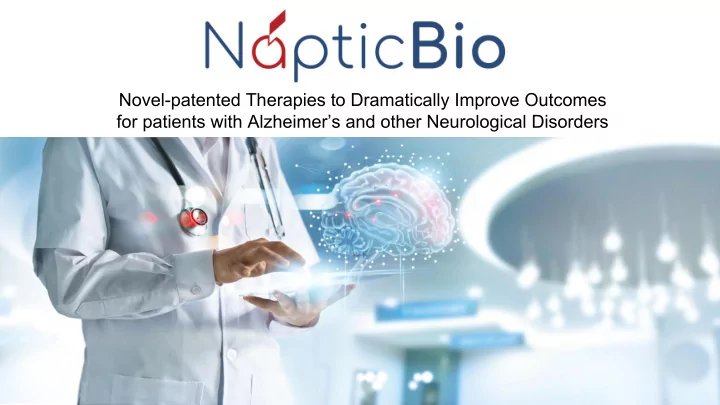 novel patented therapies to dramatically improve outcomes