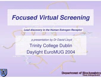Focused Virtual Screening  Lead discovery in the Human Estrogen Receptor  a presentation by Dr