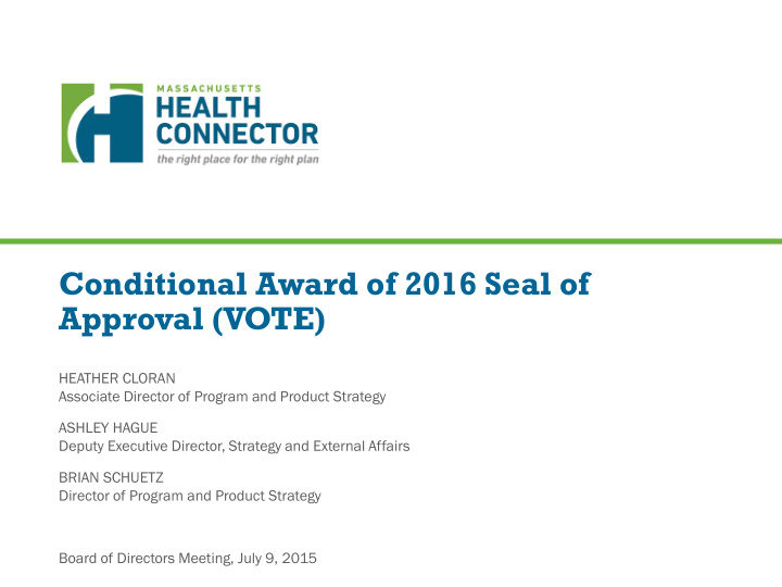 conditional award of 2016 seal of approval vote
