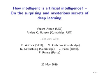 How intelligent is artificial intelligence?   On the surprising and mysterious secrets of  deep