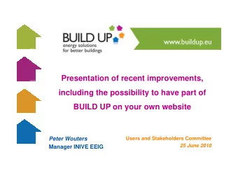 Presentation of recent improvements,  including the possibility to have part of  BUILD UP on your
