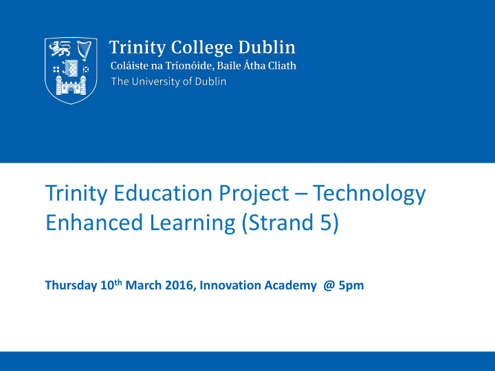 trinity education project technology enhanced learning