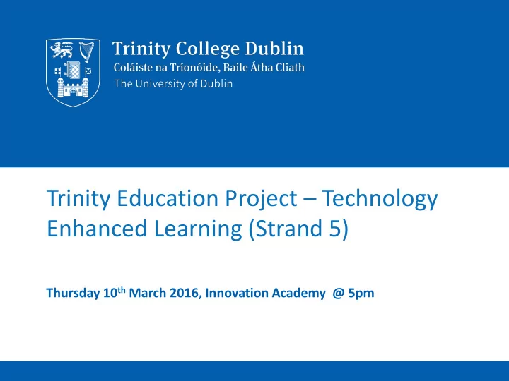 trinity education project technology enhanced learning