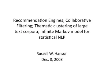 Recommenda)onEngines;Collabora)ve  Filtering;Thema)cclusteringoflarge